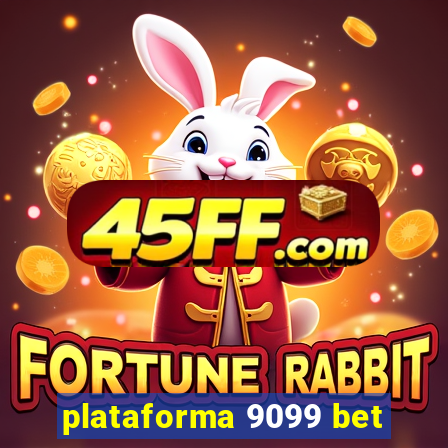 plataforma 9099 bet